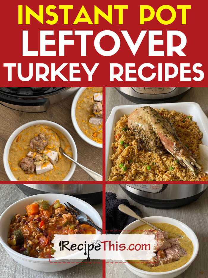 instant pot leftover turkey recipes to cook