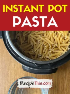 Instant Pot Pasta