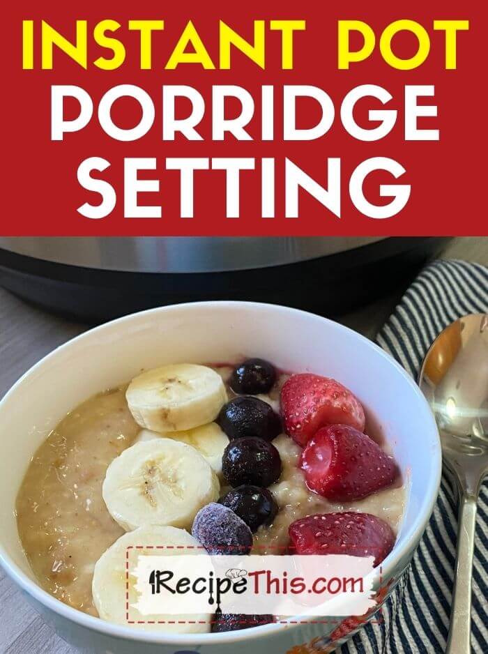 What is the porridge setting on instant pot sale