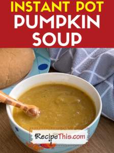 instant pot pumpkin soup recipe