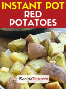 Instant Pot Red Potatoes