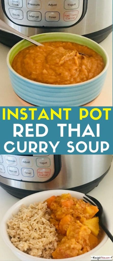 instant pot red thai curry soup at recipethis.com