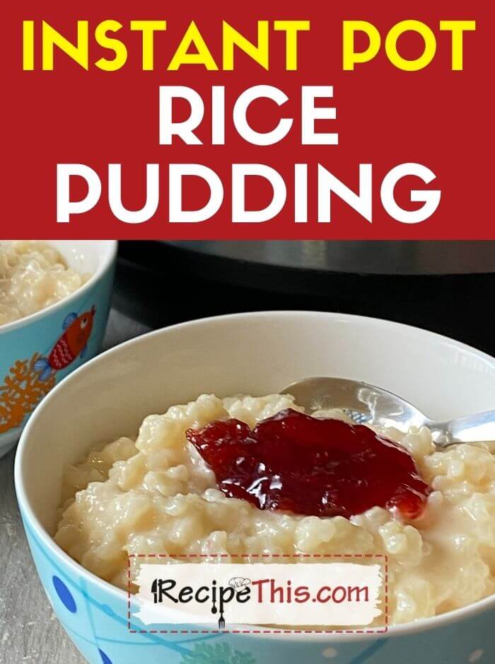 Instant Pot Rice Pudding Recipe - Pressure Cooker Rice Pudding