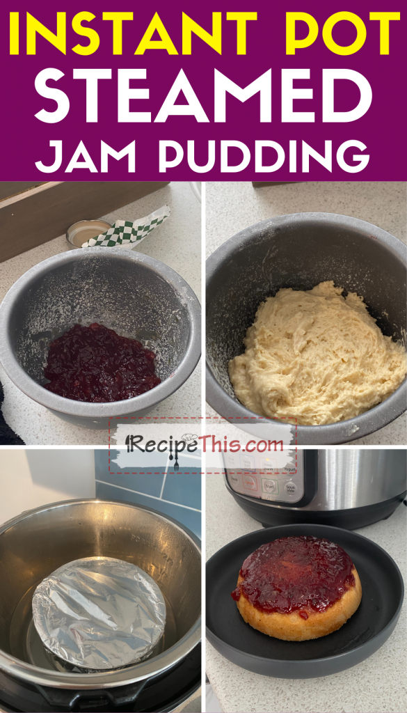 instant pot steamed jam pudding step by step