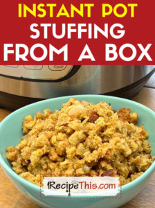 instant-pot-stuffing-in-a-box-recipe