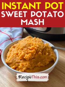 Instant Pot Sweet Potato Mash