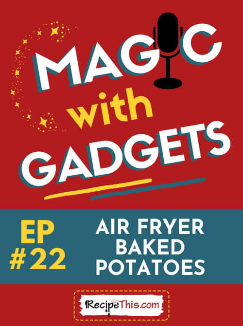 magic with gadgets episode 22 air fryer baked potato