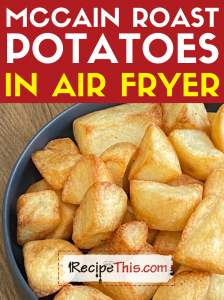 mccain roast potatoes in air fryer