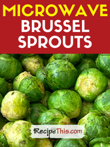 microwave brussel sprouts recipe