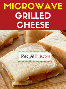 microwave grilled cheese recipe
