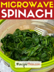 Microwave Spinach | Recipe This