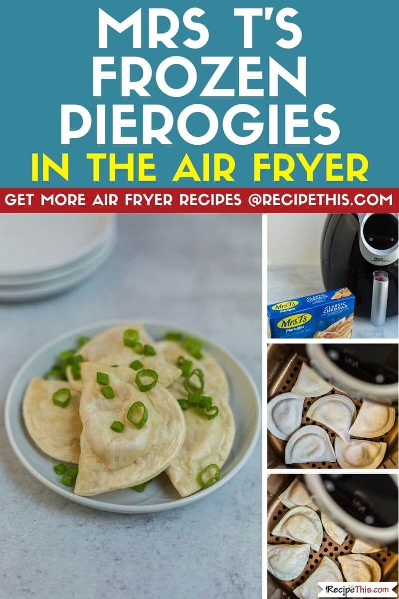 Recipe This Mrs T’s Frozen Pierogies In Air Fryer