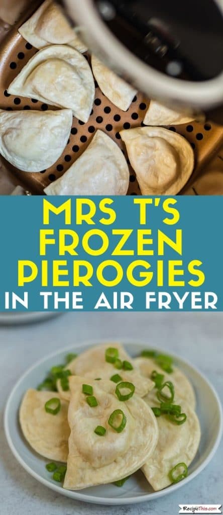 mrs ts frozen pierogies in the air fryer at recipethis.com