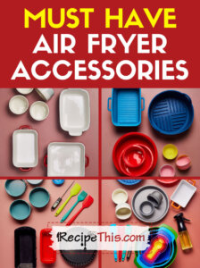 Must Have Air Fryer Accessories Blog Title
