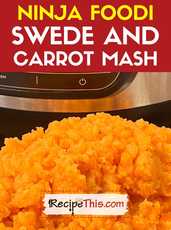 Ninja Foodi Carrot And Swede Mash