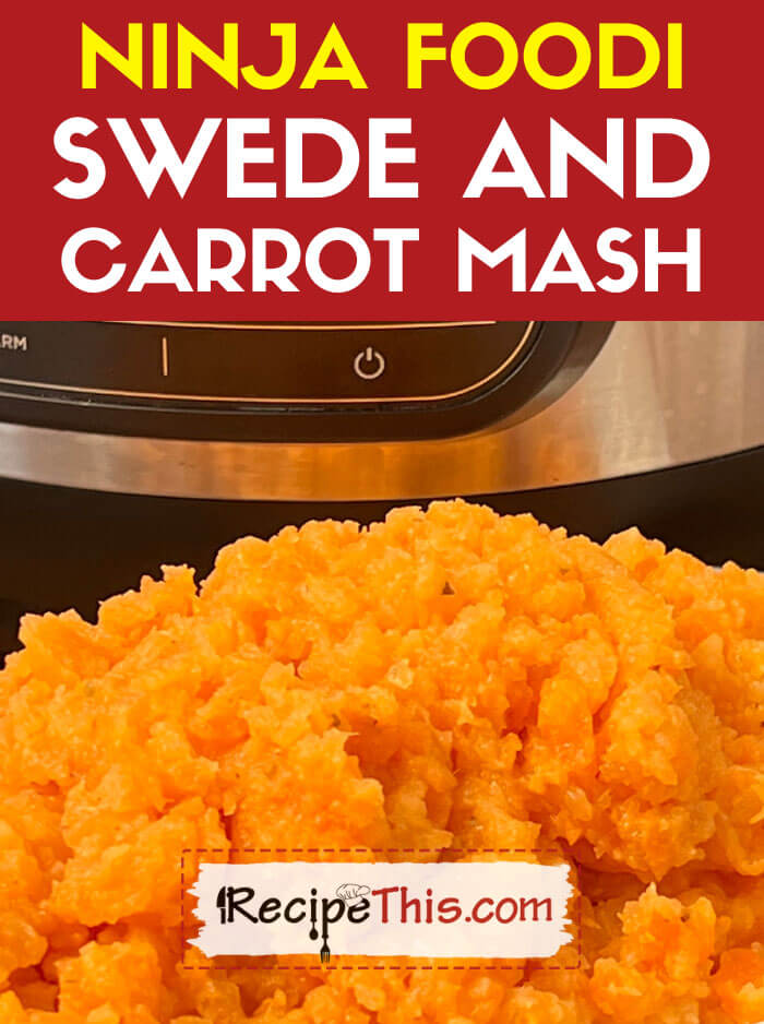 Recipe This Ninja Foodi Carrot And Swede Mash