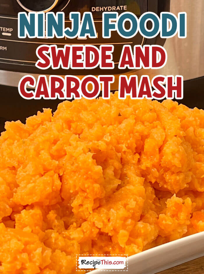 ninja-foodi-carrot-and-swede-mash-recipe