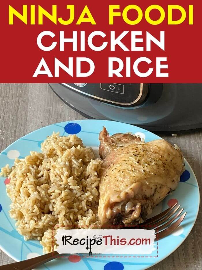 ninja foodi chicken and rice recipe