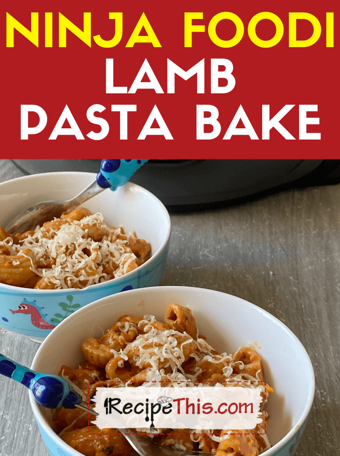 ninja foodi lamb pasta bake recipe