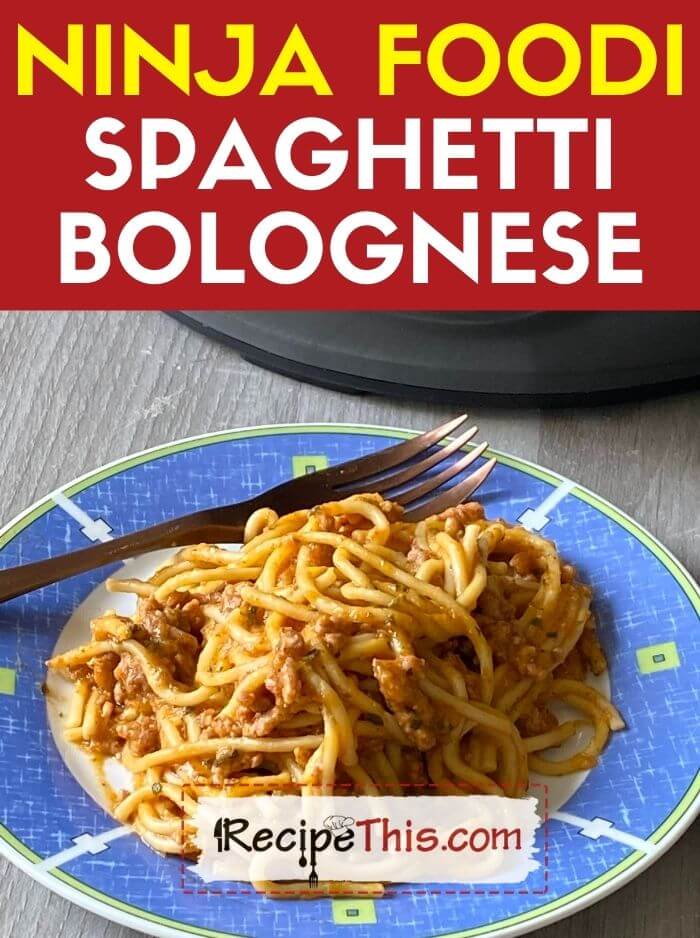 ninja foodi spaghetti bolognese at recipethis.com