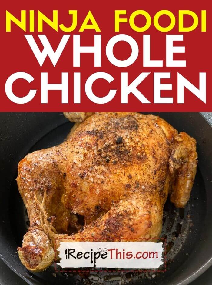 Rotisserie Air Fryer Whole Chicken - Ninja Foodi Whole Chicken