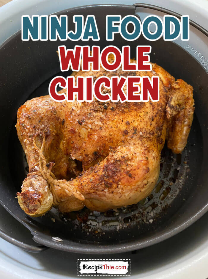 Ninja Foodi Rotisserie Chicken Recipe : My Crazy Good Life