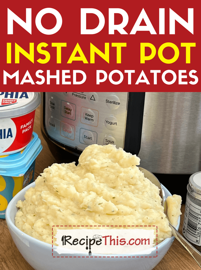 No Drain Instant Pot Mashed Potatoes