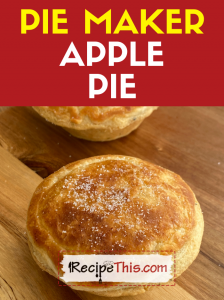 pie maker apple pie recipe