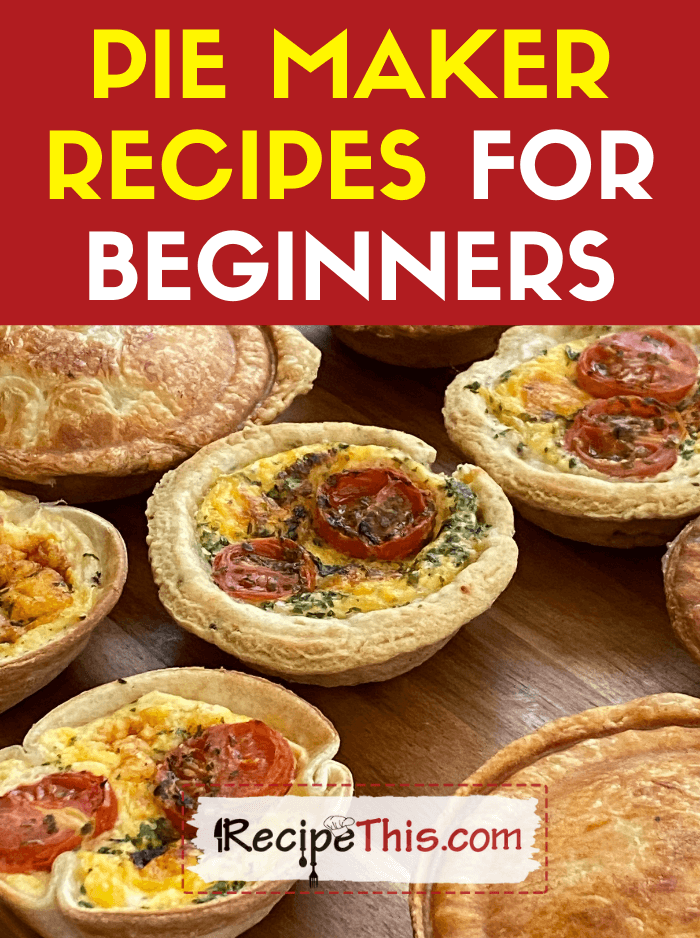 pie maker recipes for beginners