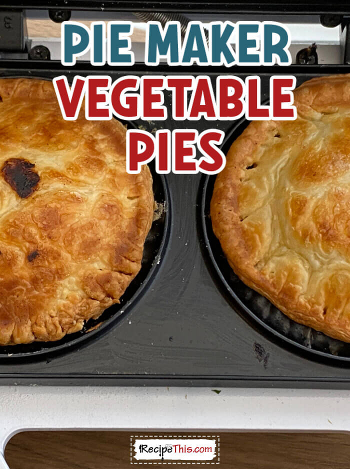 Recipe This  Pie Maker Vegetable Pies