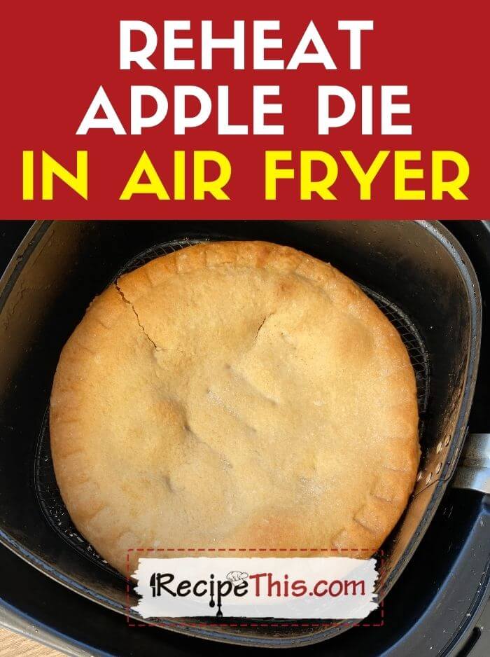 can you reheat pies in an air fryer?