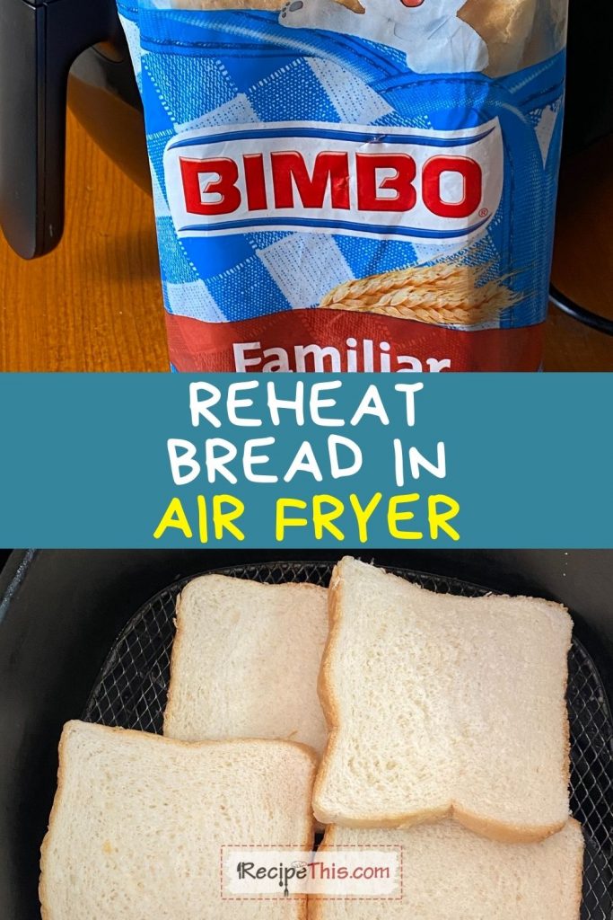 reheat bread in air fryer recipe