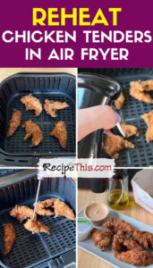 Reheat Chicken Tenders In Air Fryer Recipe This
