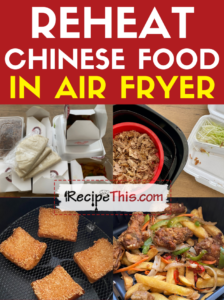reheat chinese food in air fryer recipe