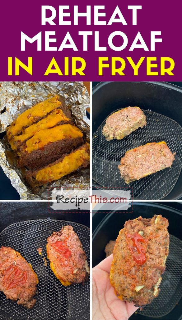 reheat meatloaf in air fryer step by step