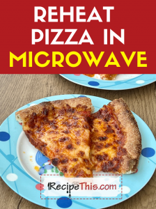 reheat pizza in microwave recipe