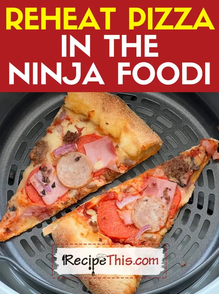 Reheat Pizza in The Ninja Foodi