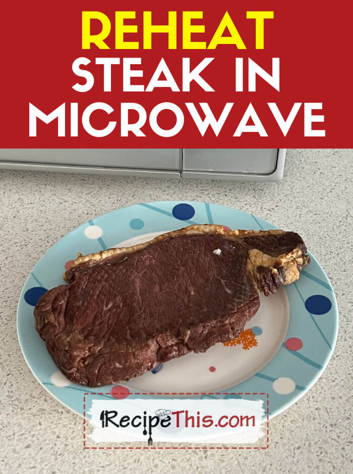 Reheat Steak in Microwave