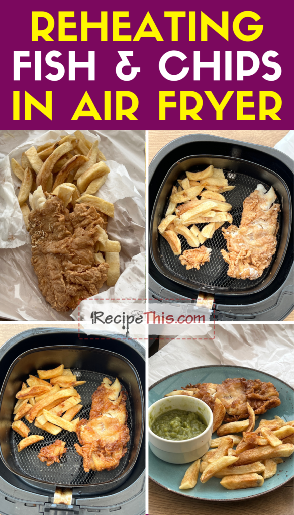 reheating fish and chips in air fryer step by step