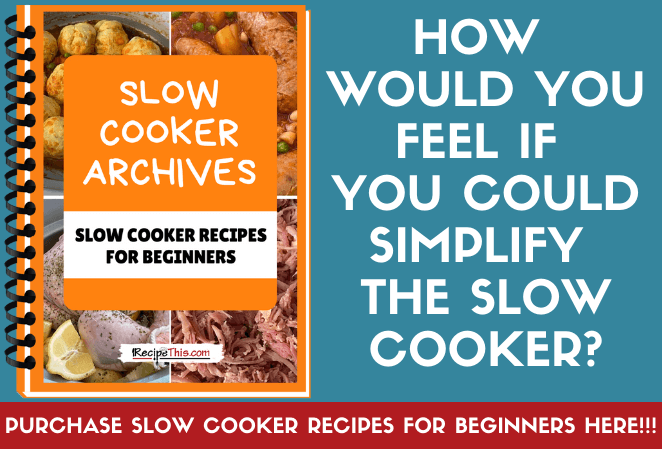 simplify the slow cooker