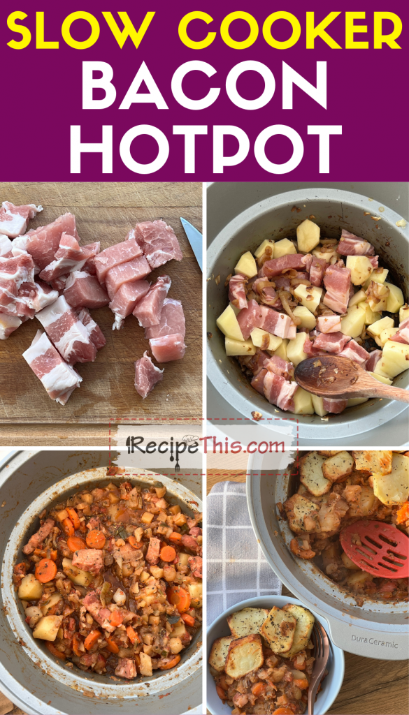 slow cooker bacon hotpot step by step