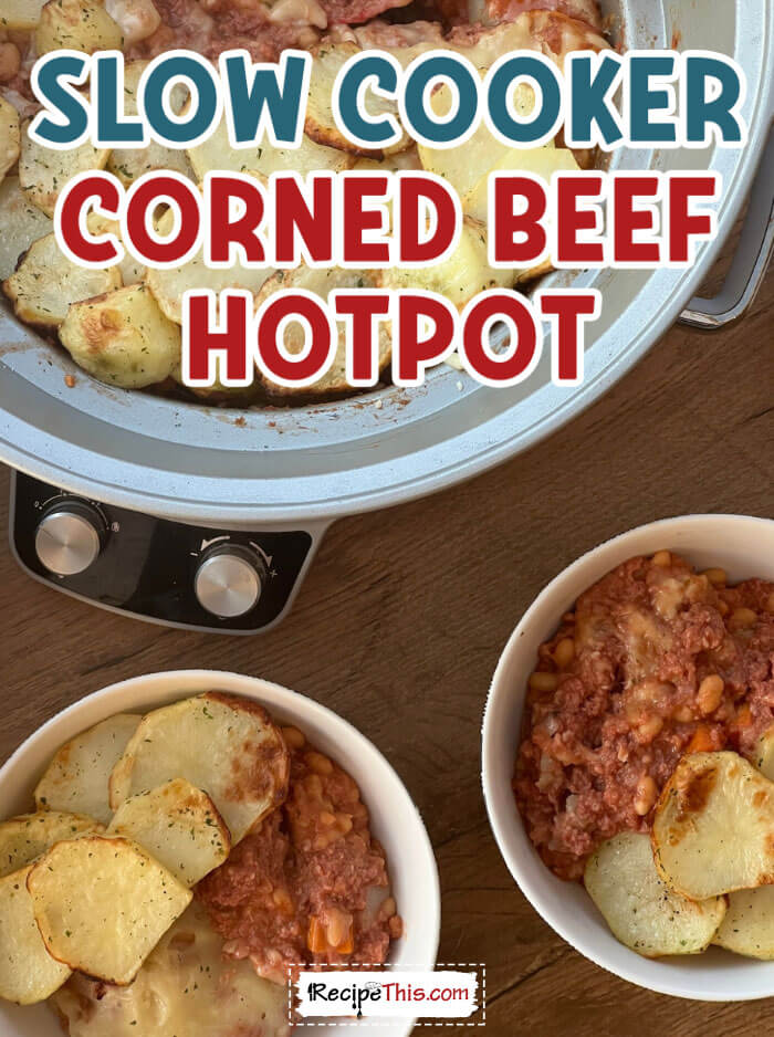 Slow Cooker Corned Beef Hotpot Recipe This Slow Cooker Corned Beef Hotpot Recipe This