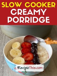 slow cooker creamy porridge recipe