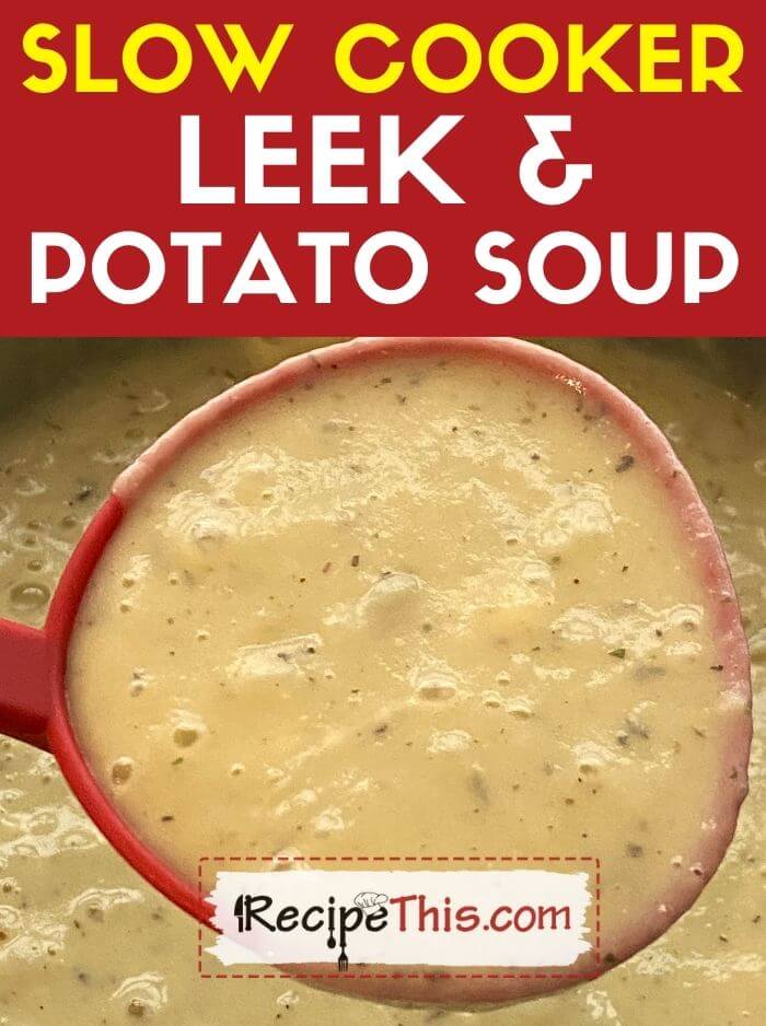 slow cooker leek and potato soup recipe