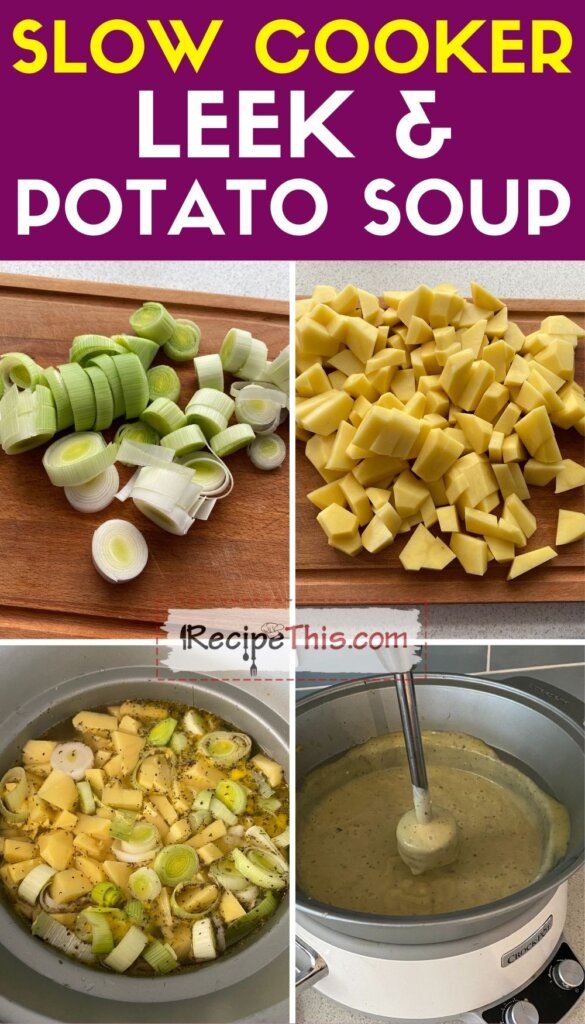 slow cooker leek and potato soup step by step