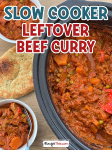 Slow Cooker Leftover Beef Curry | Recipe This