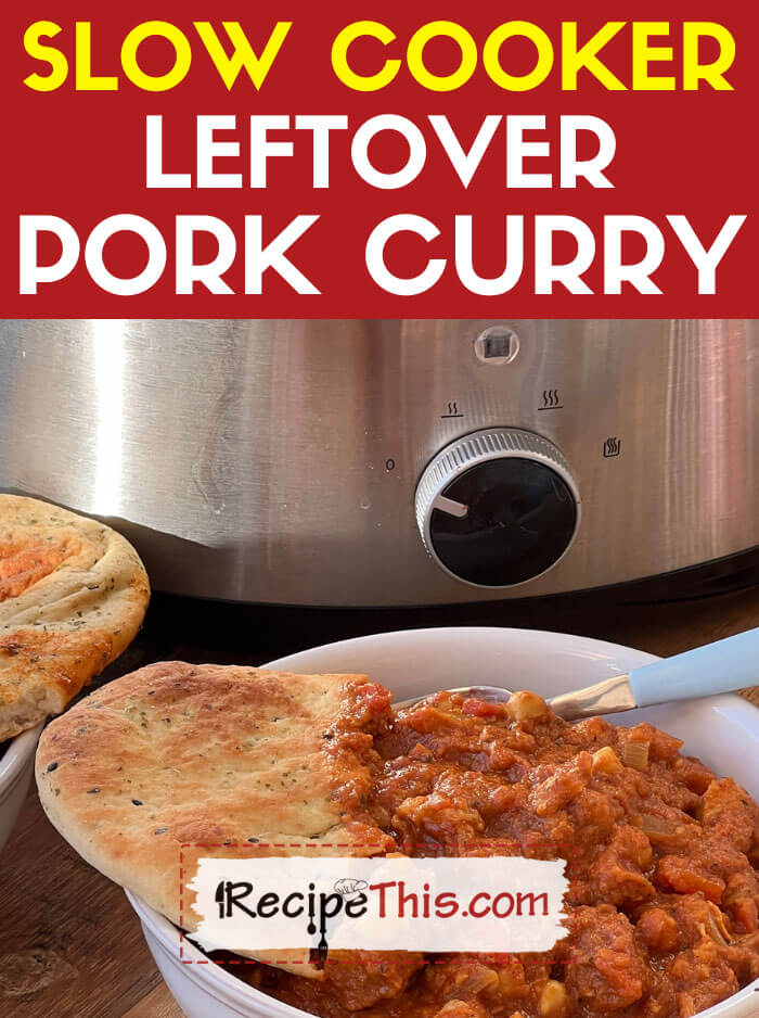 Slow Cooker Leftover Pork Curry – Recipe This