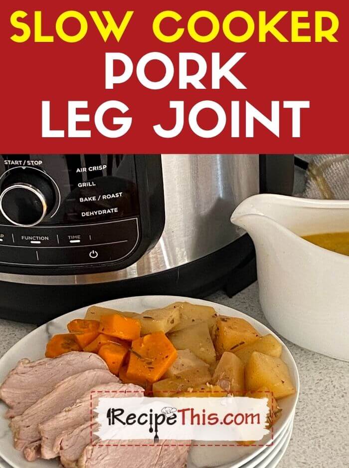Slow Cooker Pork Leg Joint