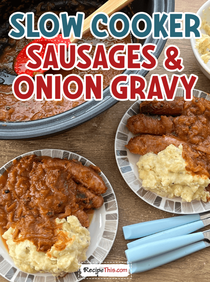 slow cooker sausages _ onion gravy