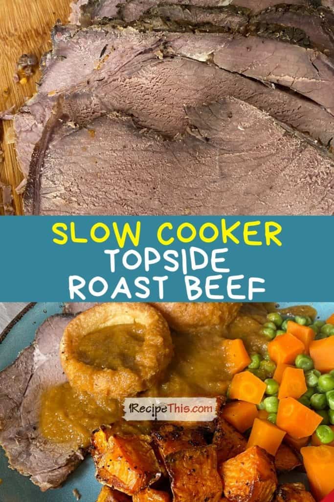 slow cooker topside roast beef at recipethis.com